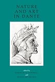 Nature and art in Dante : literary and theological essays