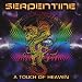 Serpentine-Touch of Heaven