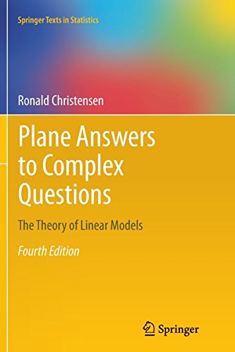 Plane Answers to Complex Questions: The Theory of Linear Models (Springer Texts in Statistics) by Ronald Christensen (15-Jul-2013) Paperback