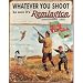 Remington Firearms Tin Metal Sign : Whatever You Shoot
