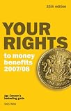 Review Age Concern Books  / Your Rights to Money Benefits 2007/08: Age Concern's Bestselling Guide (Your Rights)
