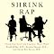Shrink Rap: Three Psychiatrists Explain Their Work