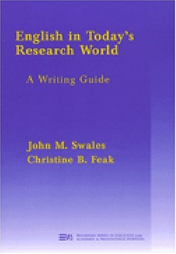 English in Today's Research World: A Writing Guide (Michigan Series in English for Academic & Professional Purposes)