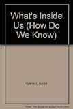 How do we know what's inside us ?