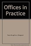 Offices in practice : a case-study approach : (incorporating the third edition of Watcham's office practice, Book two)
