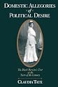 Domestic Allegories of Political Desire: The Black Heroine's Text at the Turn of the Century
