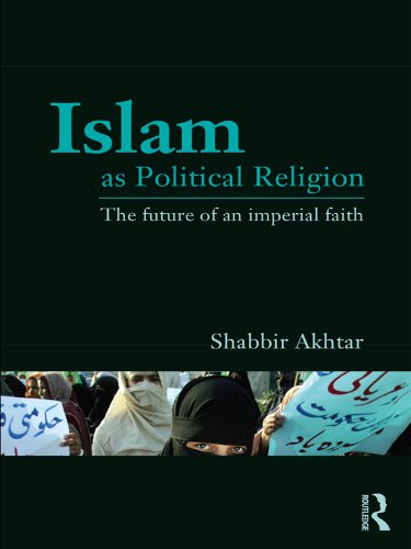 Islam as Political Religion: The Future of an Imperial Faith