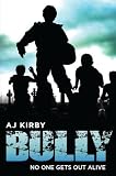 from A. J. Kirby Bully