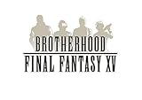 BROTHERHOOD FINAL FANTASY XV [Blu-ray]