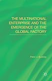The multinational enterprise and the emergence of the global factory