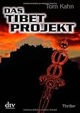 Das Tibetprojekt: Thriller - Tom Kahn
