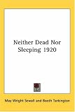 Neither Dead Nor Sleeping 1920