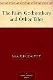 The Fairy Godmothers and Other Tales