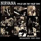 Nirvana - Feels Like The First Time (2-LP) Import 2012 (PRE-ORDER 6-25)