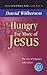 Hungry for More of Jesus: The Way of Intimacy with Christ (One Pound Classics)
