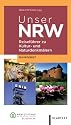 Unser NRW - Ruhrgebiet: Reisef&uuml;hrer zu den Kultur- und Naturdenkm&auml;lern in Nordrhein-Westfalen