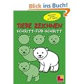 Tiere zeichnen - Schritt-f�r-Schritt: Zeichnen lernen ab 4 Jahren