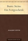 Bunte Steine Ein Festgeschenk (German Edition)