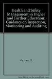 Health and safety management in higher and further education : guidance on inspection, monitoring and auditing