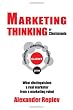 Marketing Thinking or Clientomania: What distinguishes a real marketer from a marketing robot