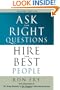 Ask the Right Questions Hire the Best People