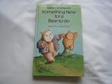 Something new for a bear to do