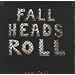 Fall Heads Roll [Vinyl LP]