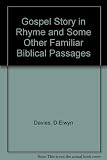 The gospel story in rhyme and some other familiar biblical passages