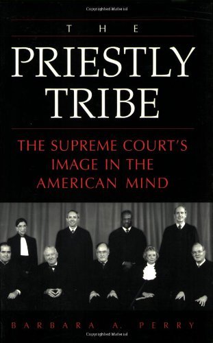 The Priestly Tribe: The Supreme Court's Image in the American Mind