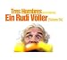 Tres Hombres �Ein Rudi V�ller (Saison 04)�