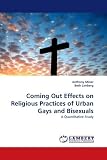 Coming Out Effects on Religious Practices of Urban Gays and Bisexuals: A Quantitative Study