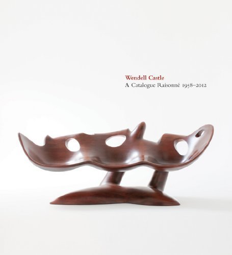 Wendell Castle: A Catalogue RaisonnÈ, 1958-2012 Hardcover - June 23, 2015