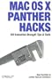 Mac OS X Panther Hacks: 100 Industrial Strength Tips & Tools