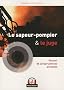 Le sapeur-pompier et le juge : Recueil de jurisprudences annot�es
