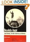 Desolate Angel: Jack Kerouac, The Beat Generation, And America