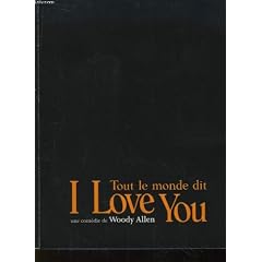 Dossier de presse du film " tout le monde dit i love you " de woody allen avec alan alda, w. allen, drew barrymore, lukas haas, natasha lyone, edward norton, natalie portman, julia roberts, tim roth, david ogden stiers.