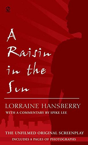 [A Raisin in the Sun: The Unfilmed Original Screenplay] (By: Lorraine Hansberry) [published: April, 1995]