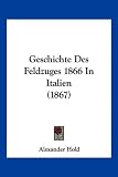 Produkt-Bild: Geschichte Des Feldzuges 1866 in Italien (1867)