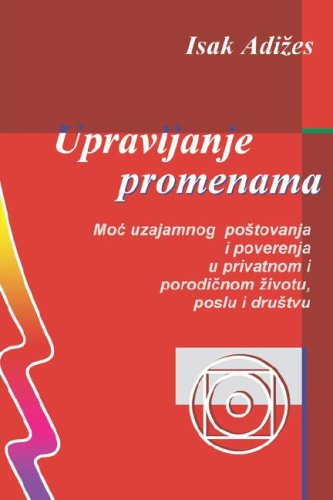 Upravljanje promenama [Mastering Change - Serbo-Croatian edition] (Serbian Edition)