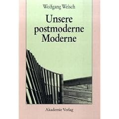 Unsere postmoderne Moderne