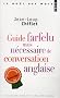 Guide farfelu mais n�cessaire de conversation anglaise