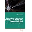 DEDICATED PROCESSING ROUTINES FOR INDUSTRIAL THERMAL IMAGING: An Automated, Non-intrusive Inspection Approach by Mohammed Omar