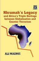 Nkrumah's Legacy and Africa's Triple Heritage between Globallization and Counter Terrorism