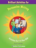 Brilliant Activities for Persuasive Writing - Activities for 7-11 Year Olds