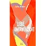 Liebe unerw�nscht: Liebesroman