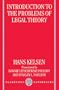 Introduction to the Problems of Legal Theory: A Translation of the First Edition of the Reine Rechtslehre or Pure Theory of Law