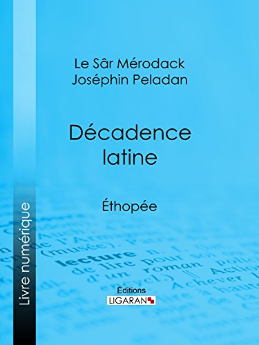 Décadence latine: Éthopée (French Edition)