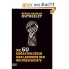 Die 50 gr��ten L�gen und Legenden der Weltgeschichte