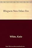 Rhigwm neu ddau eto