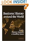 Business History around the World (Comparative Perspectives in Business History)